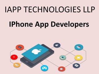 IPhone App Developers
IAPP TECHNOLOGIES LLP
 