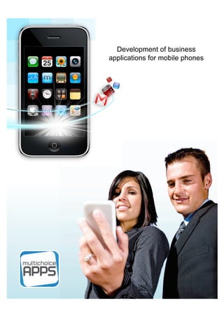 Development of business
applications for mobile phones
 