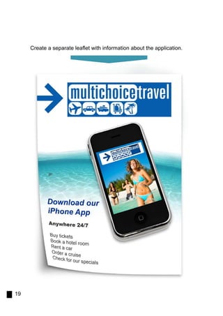 Create a separate leaflet with information about the application.




19
 