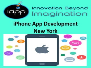 iPhone App Development
New York
 