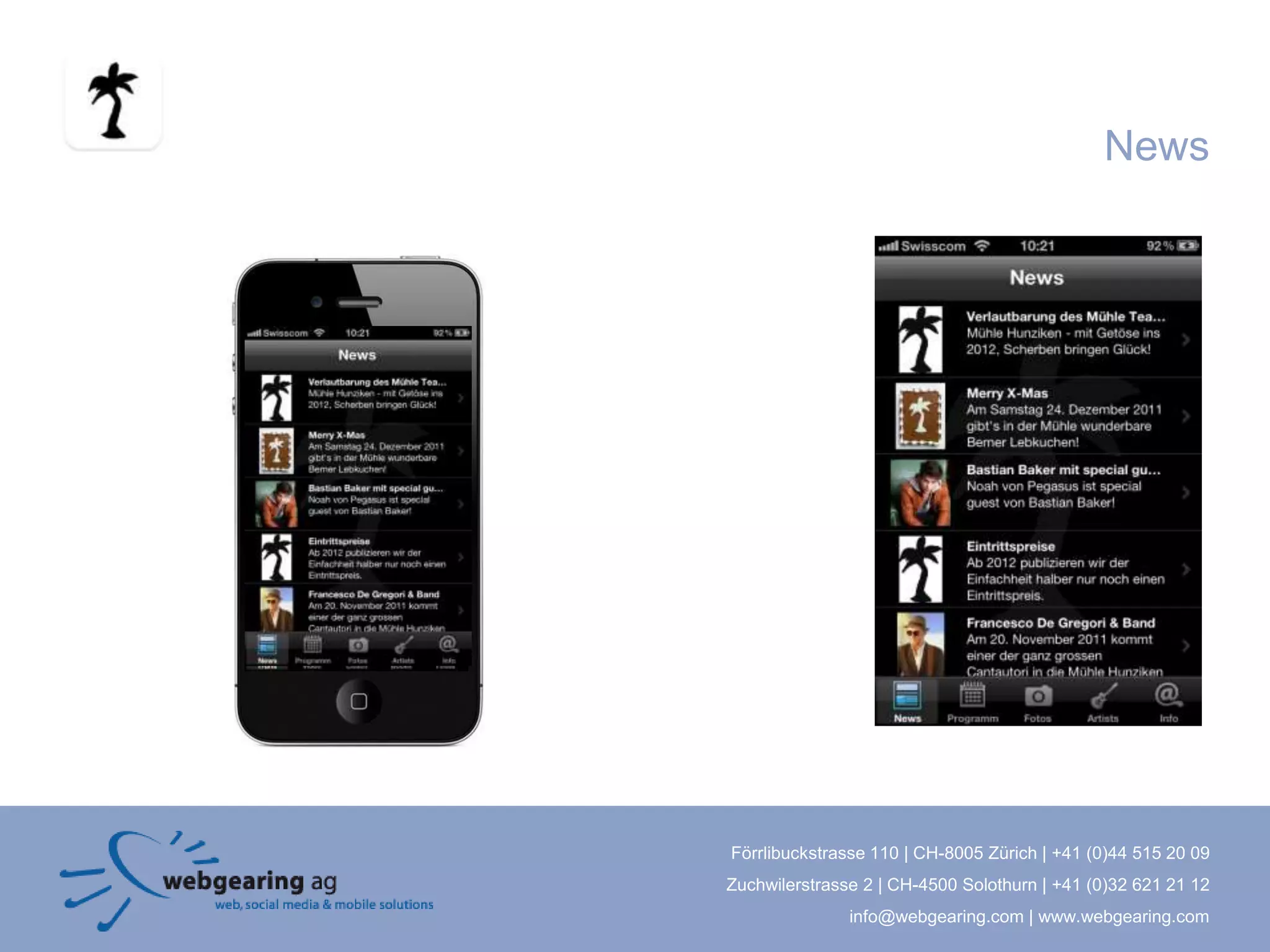 News




Förrlibuckstrasse 110 | CH-8005 Zürich | +41 (0)44 515 20 09
Zuchwilerstrasse 2 | CH-4500 Solothurn | +41 (0)32 621 21 12
               info@webgearing.com | www.webgearing.com
 