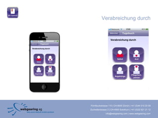 Verabreichung durch




Förrlibuckstrasse 110 | CH-8005 Zürich | +41 (0)44 515 20 09
Zuchwilerstrasse 2 | CH-4500 Solothurn | +41 (0)32 621 21 12
               info@webgearing.com | www.webgearing.com
 