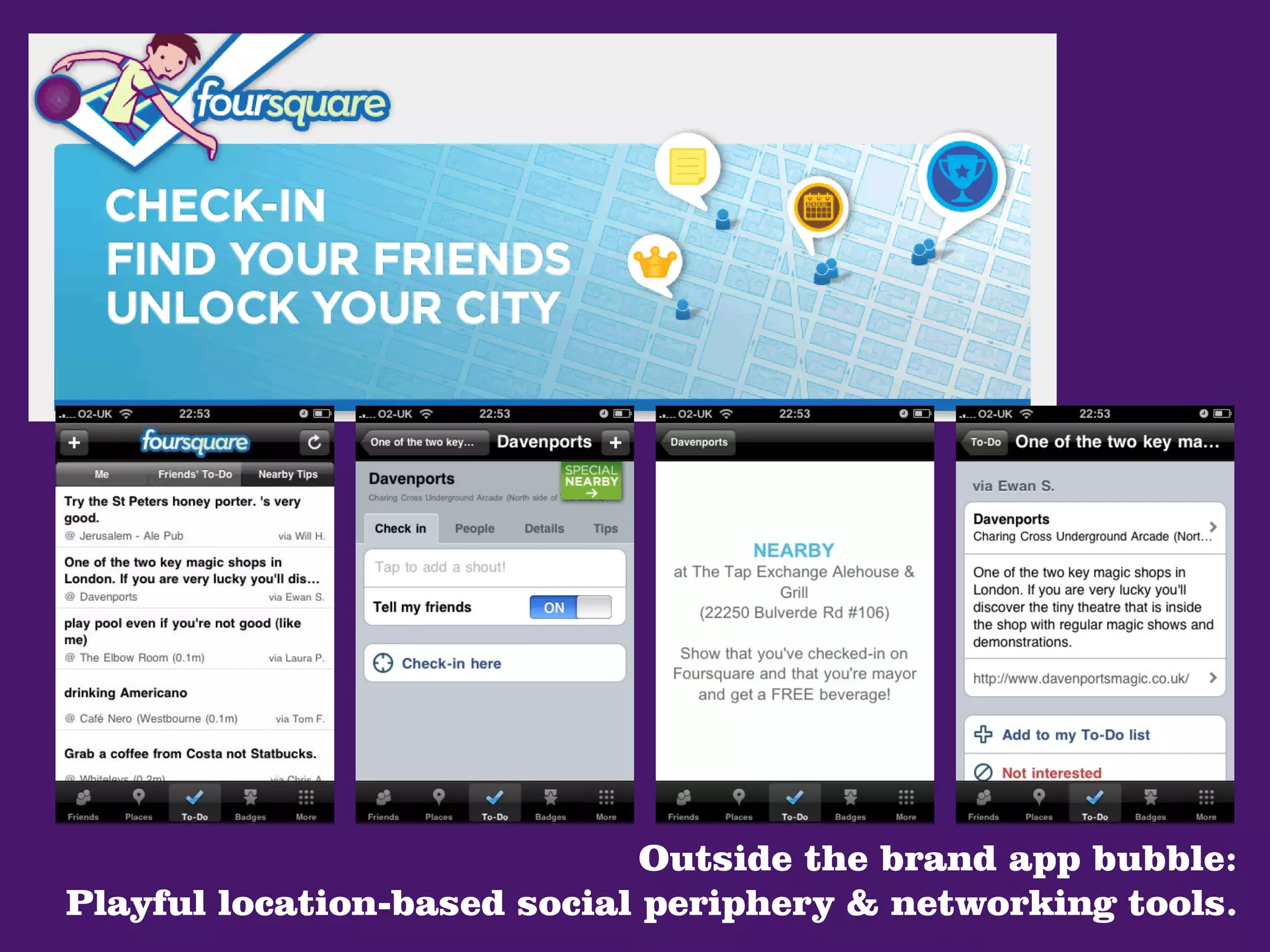Outside the brand app bubble:
Playful location-based social periphery & networking tools.
 