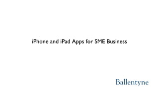iPhone and iPad Apps for SME Business 