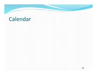 Calendar 
75 
 