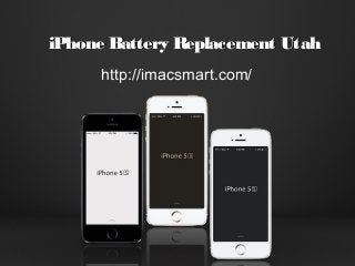 iPhone Battery Replacement UtahiPhone Battery Replacement Utah
http://imacsmart.com/
 