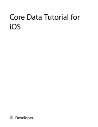 Core Data Tutorial for
iOS
 