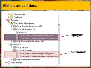 Bibliotecas estáticas. Apagar Adicionar 