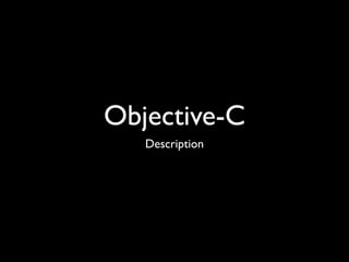 Objective-C
   Description
 