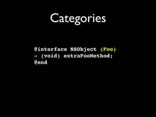 Categories

@interface NSObject (Foo)
- (void) extraFooMethod;
@end
 