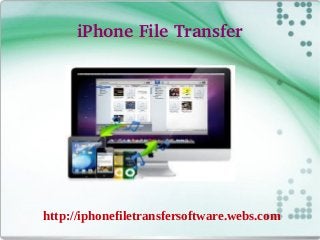 iPhone File Transfer




http://iphonefiletransfersoftware.webs.com
 