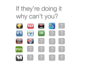 If they’re doing it
why can’t you?
?
?
?
?
?
?
?
?
?
?
?
?
?
?
 