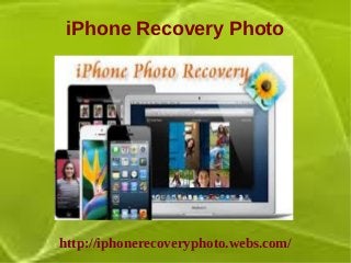 iPhone Recovery Photo




http://iphonerecoveryphoto.webs.com/
 