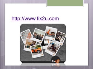 http://www.fix2u.com
 