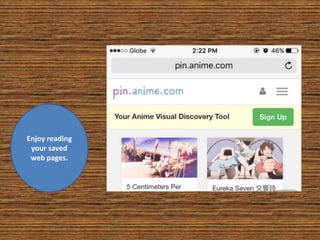 Enjoy reading
your saved
web pages.
 