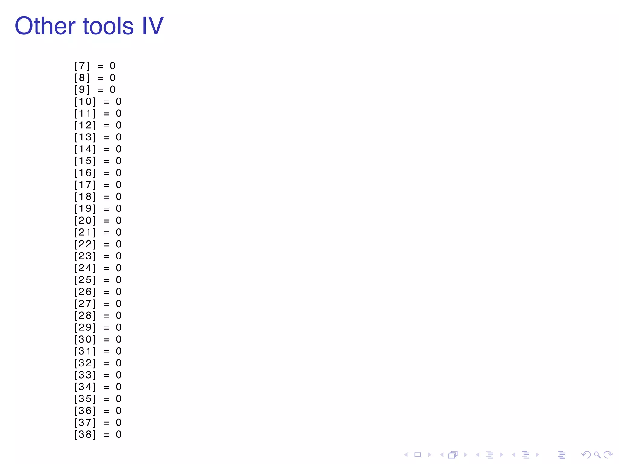 . . . . . . . . . . . . . . . . . . . . . . . . . . . . . . . . . . . . . . . . Other tools IV [ 7 ] = 0 [ 8 ] = 0 [ 9 ] = 0 [10] = 0 [11] = 0 [12] = 0 [13] = 0 [14] = 0 [15] = 0 [16] = 0 [17] = 0 [18] = 0 [19] = 0 [20] = 0 [21] = 0 [22] = 0 [23] = 0 [24] = 0 [25] = 0 [26] = 0 [27] = 0 [28] = 0 [29] = 0 [30] = 0 [31] = 0 [32] = 0 [33] = 0 [34] = 0 [35] = 0 [36] = 0 [37] = 0 [38] = 0 