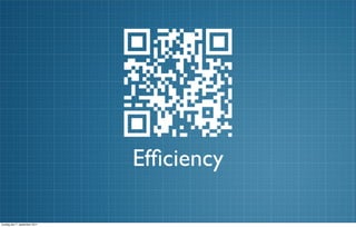 Efﬁciency

onsdag den 7. september 2011
 