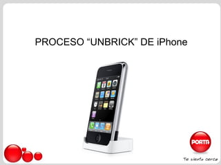 PROCESO “UNBRICK” DE iPhone
 