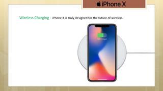 Wireless Charging - iPhone X is truly designed for the future of wireless.
 