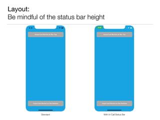 Layout: 
Be mindful of the status bar height
With In-Call Status BarStandard
 