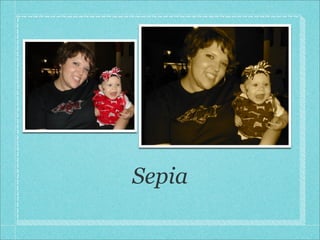 Sepia