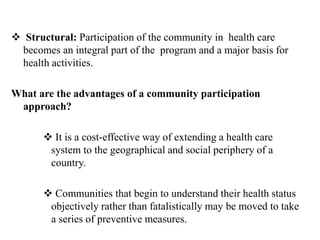  Communities that invest labor, time, money and materials in
health-promoting activities are more committed to the use an...