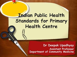 Dr Deepak Upadhyay
Assistant Professor
Department of Community Medicine
 