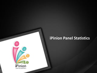 iPinion Panel Statistics
 