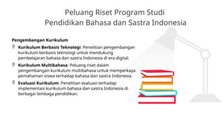 Tren Riset Isu, Tren, dan Peluang Riset Pendidikan Bahasa dan Sastra Indonesia di ...