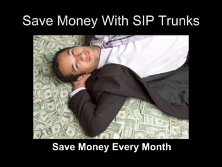 Save Money With SIP Trunks Save Money Every Month 