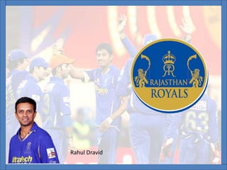 Rahul Dravid
 