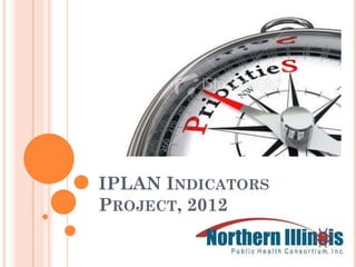 IPLAN INDICATORS
PROJECT, 2012
 