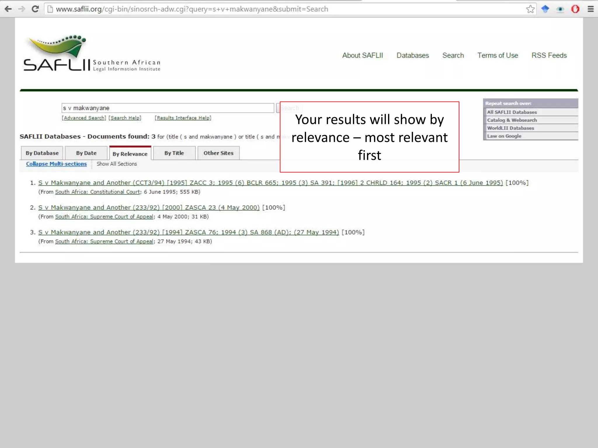 Your results will show by
relevance – most relevant
first
 