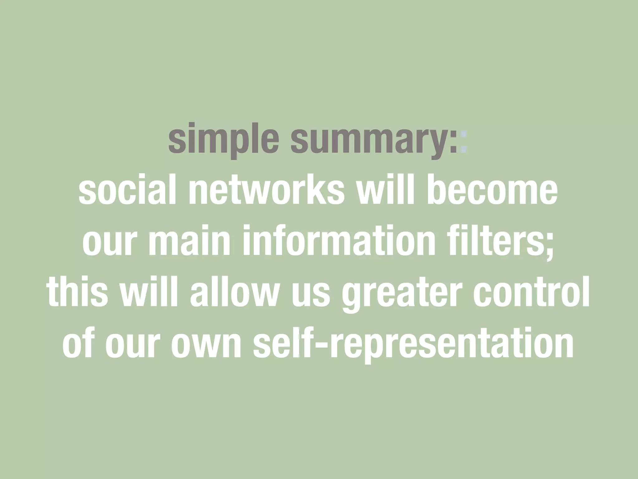 Social Networks as Information Filters