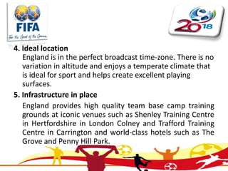 4. Ideal locationEngland is in the perfect broadcast time-zone. There is no variation in altitude and enjoys a temperate c...