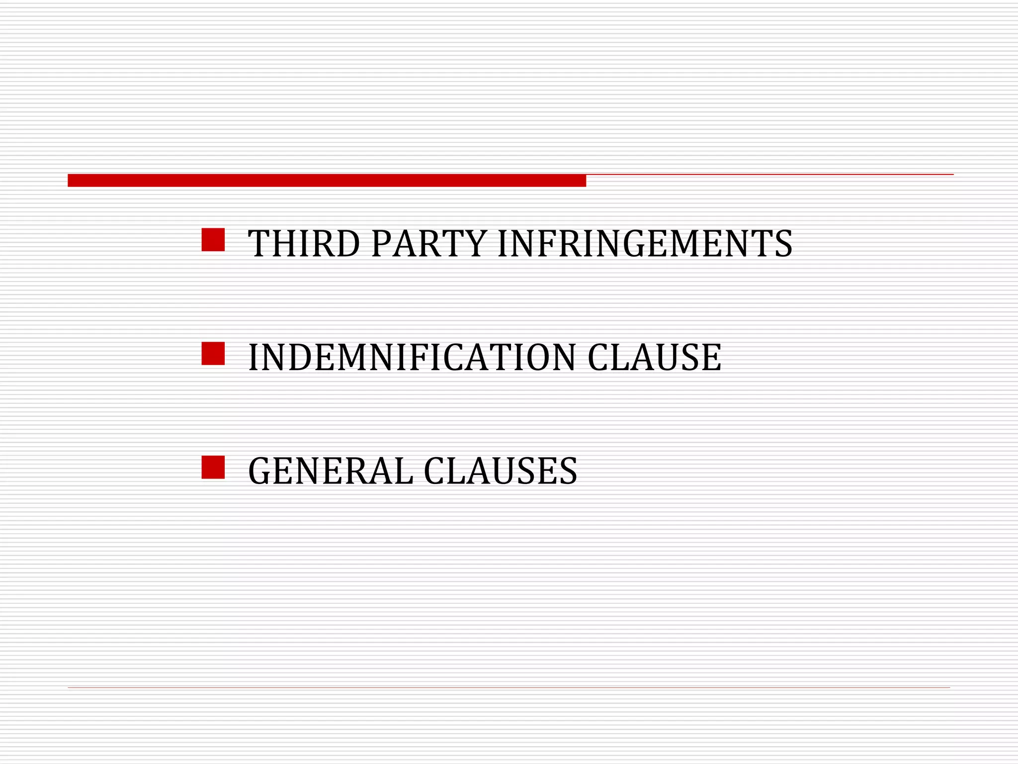 THIRD PARTY INFRINGEMENTS INDEMNIFICATION CLAUSE GENERAL CLAUSES 