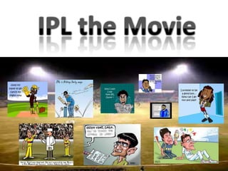IPL the Movie 