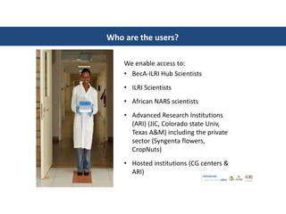 Introducing the Biosciences eastern and central Africa–International Livestock Research Institute (BecA-ILRI) Hub