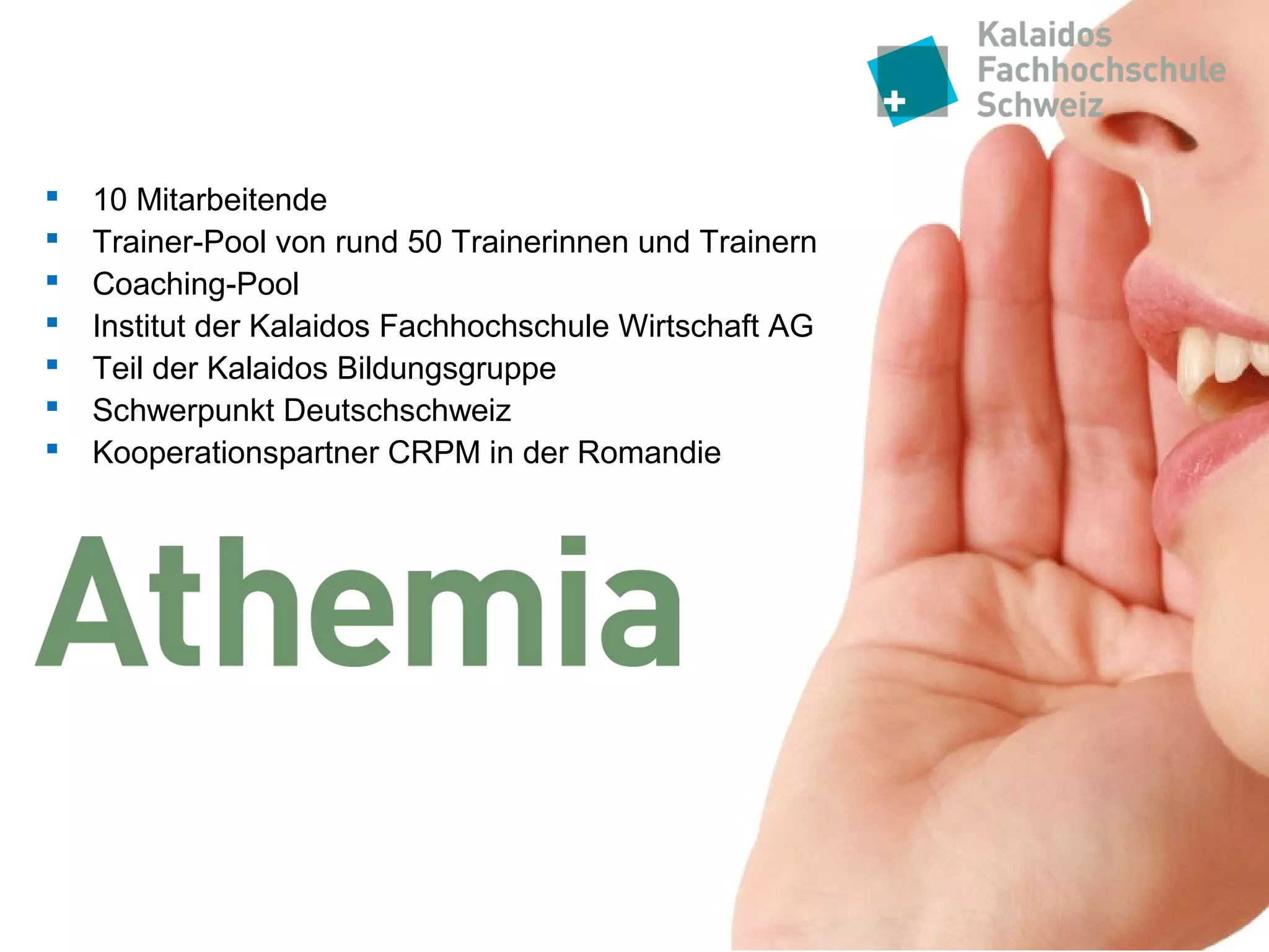 Folie 5
Unser Dienstleistungsangebot
Blended Learning Lernarrangements
Öffentliches Seminarprogramm
Massgeschneiderte Trainings
Studiengänge
 