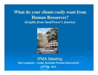 What Do Clients Really Want From Hr   Oct 2010