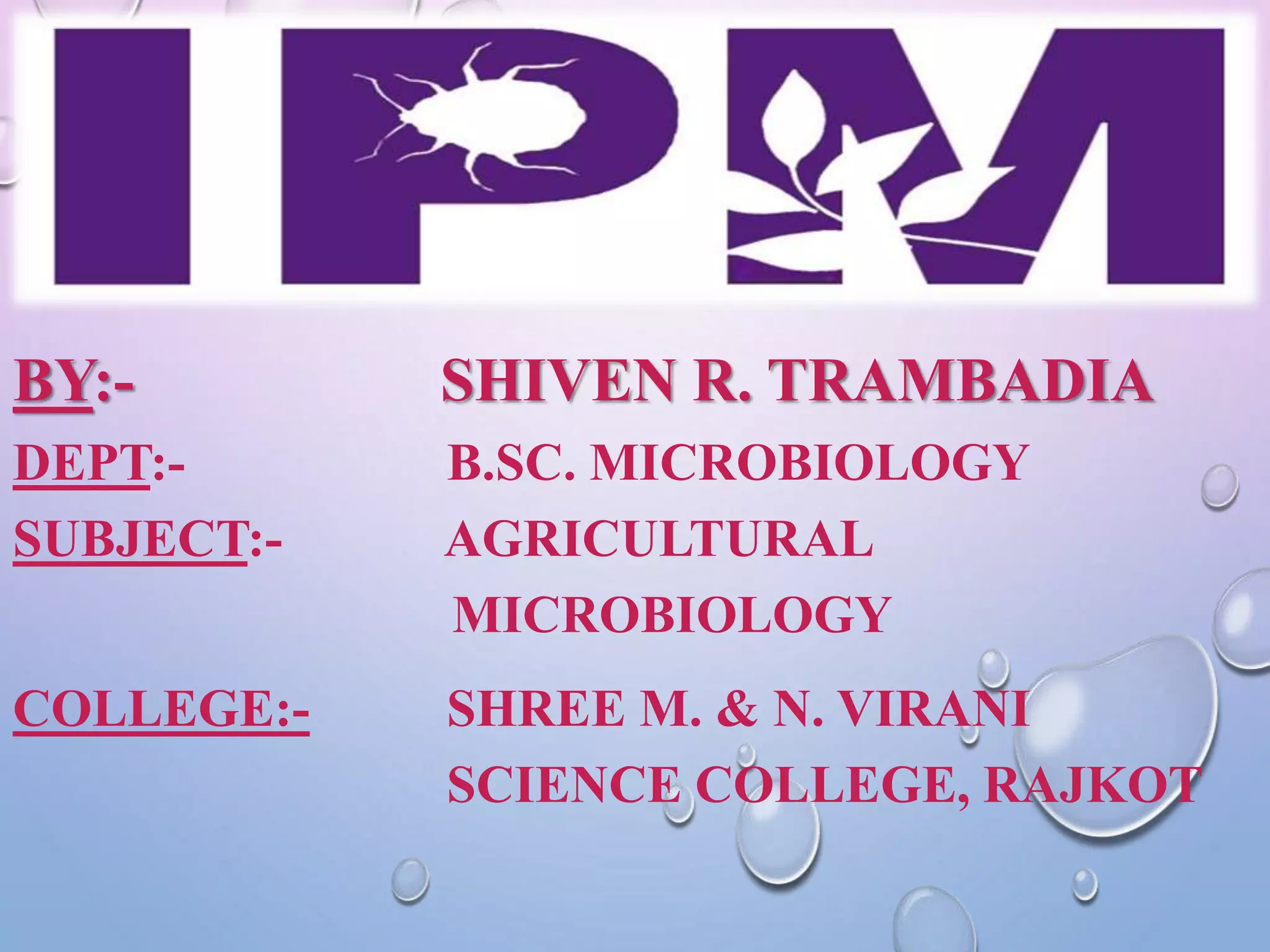 Integrated Pest Management (IPM) by TS- Shiven R. Trambadia | PPTX