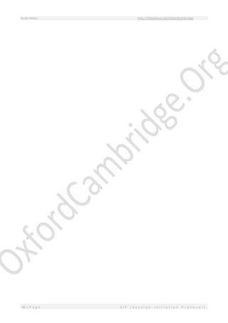 Study Notes http://SlideShare.net/OxfordCambridge
46 | P a g e S I P ( S e s s i o n I n i t i a t i o n P r o t o c o l )
 
