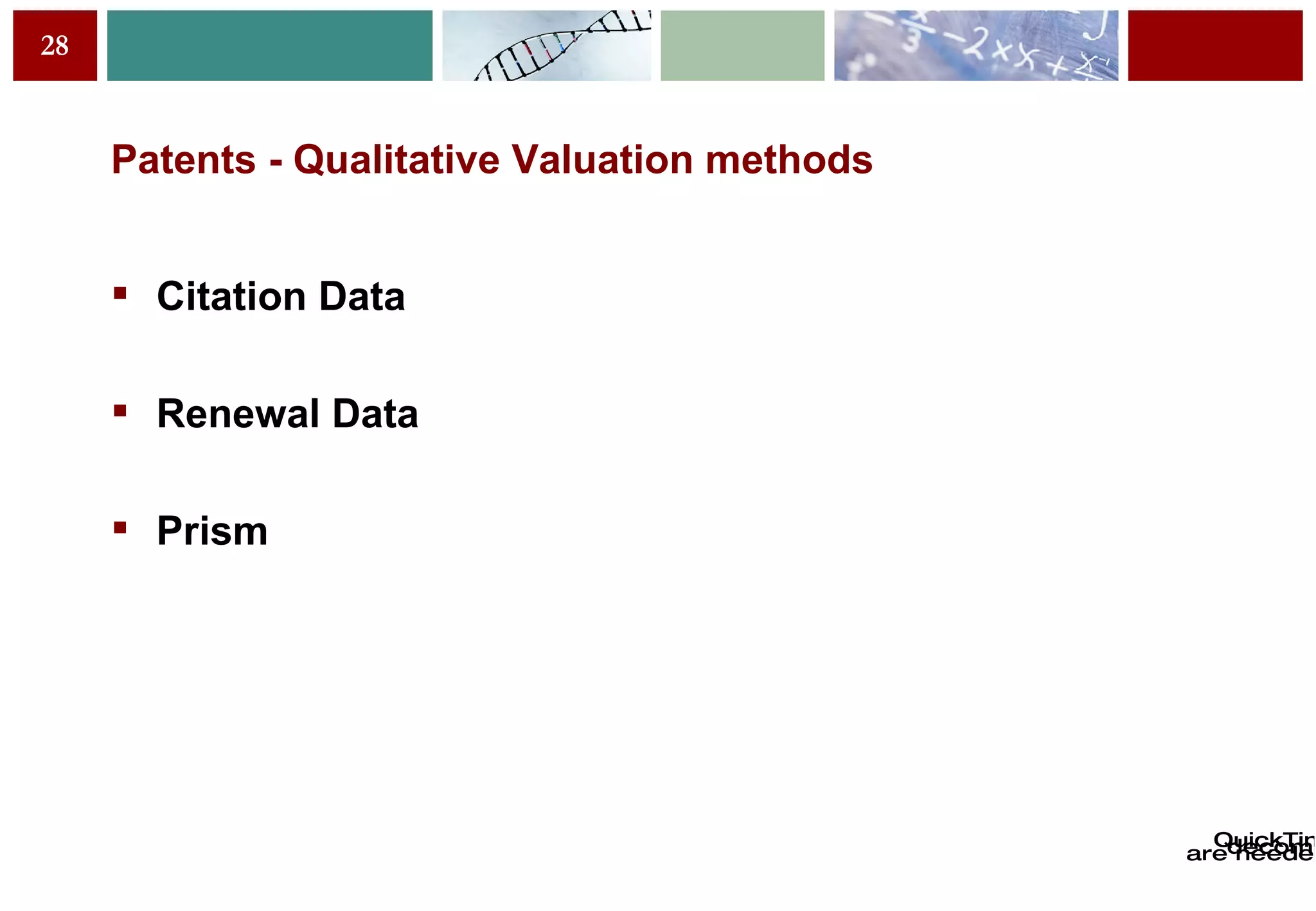 Patents - Qualitative Valuation methods Citation Data Renewal Data Prism 