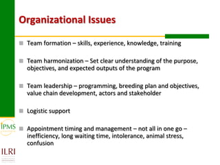Technical, organizational and institutional arrangements for effective delivery of oestrus synchronization program