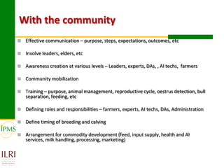 Technical, organizational and institutional arrangements for effective delivery of oestrus synchronization program