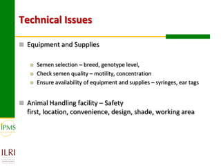 Technical, organizational and institutional arrangements for effective delivery of oestrus synchronization program