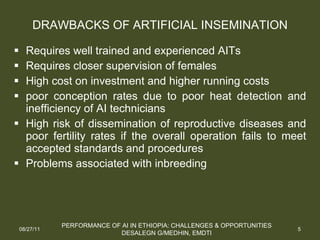 Performance of artificial insemination: Challenges and opportunities