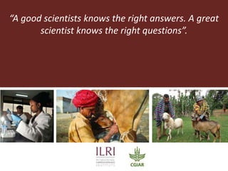 Better Science …better lives  