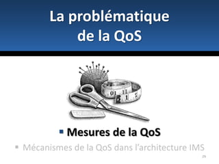 La couche TransportConsiste en des routeurs reliés par un réseau Peut intégrer des mécanismes de gestion de la QoS avec MPLS, DiffServ, RSVP, etc.15Les différentes couches