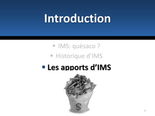Les apports d’IMS3